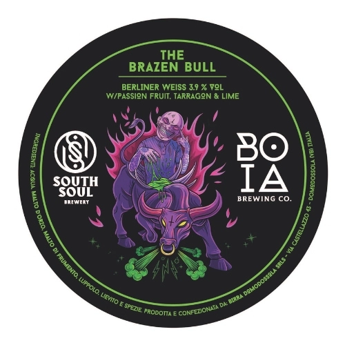 Boia Brewing The Brazen Bull Fusto 24 Lt. (baionetta)(collab. South Soul)